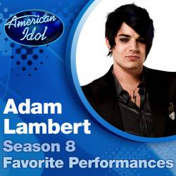 Adam Lambert : Season 8 Favorite Performances